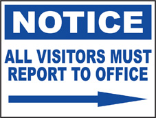 SAFETY SIGN (SAV) | Notice - All Visitors Must Report To Office